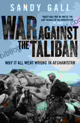 War Against The Taliban: Why It All Went Wrong In Afghanistan