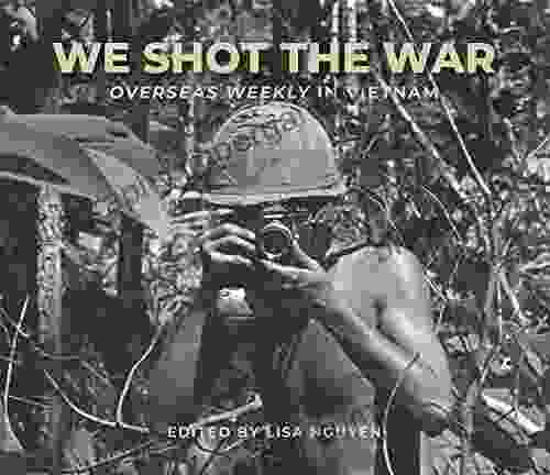 We Shot The War: Overseas Weekly In Vietnam