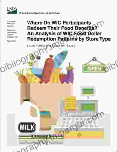 Where Do WIC Participants Redeem Their Food Benefits? An Analysis Of WIC Food Dollar Redemption Patterns By Store Type