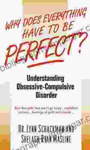 Why Does Everything Have To Be Perfect?: Understanding Obsessive Compulsive Disorder (The Dell Guides For Mental Health)