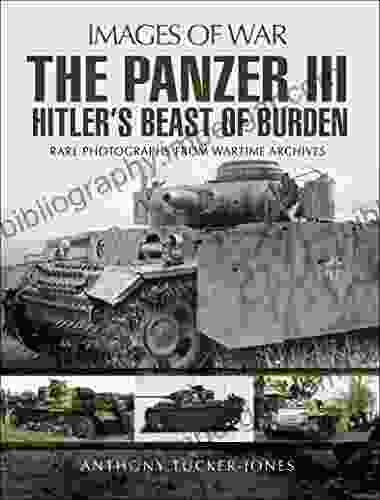 The Panzer III: Hitler S Beast Of Burden (Images Of War)