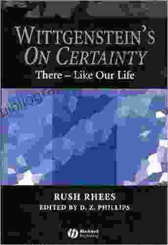 Wittgenstein S On Certainty: There Like Our Life