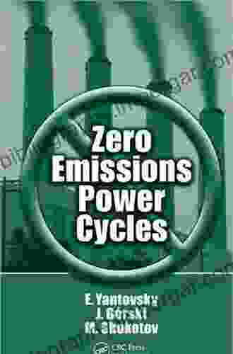 Zero Emissions Power Cycles Evgeny Yantovsky